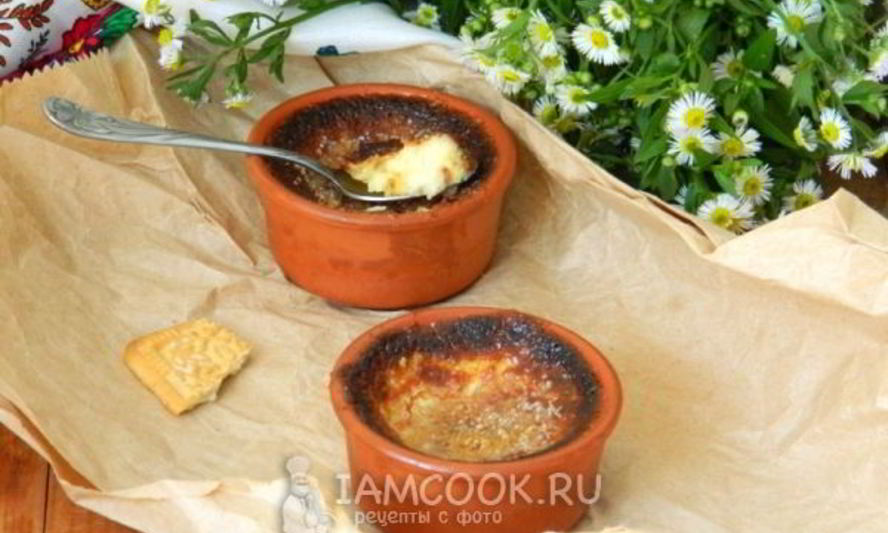 Рецепт десерта крем брюле